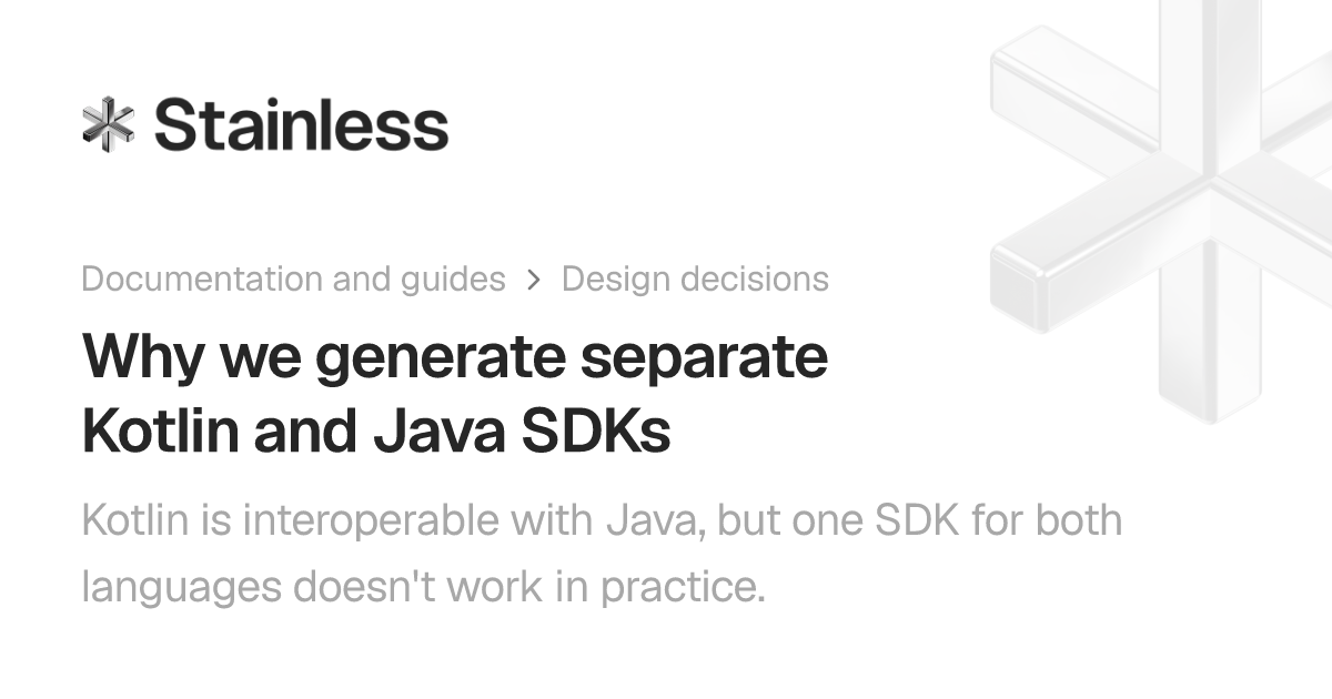 Why we generate separate Kotlin and Java SDKs | Stainless