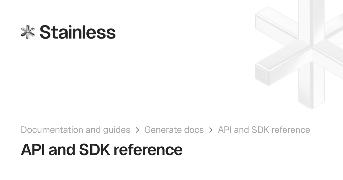 API and SDK reference | Stainless